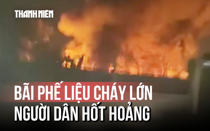 Cháy lớn bãi phế liệu lúc sáng sớm ở TP.HCM