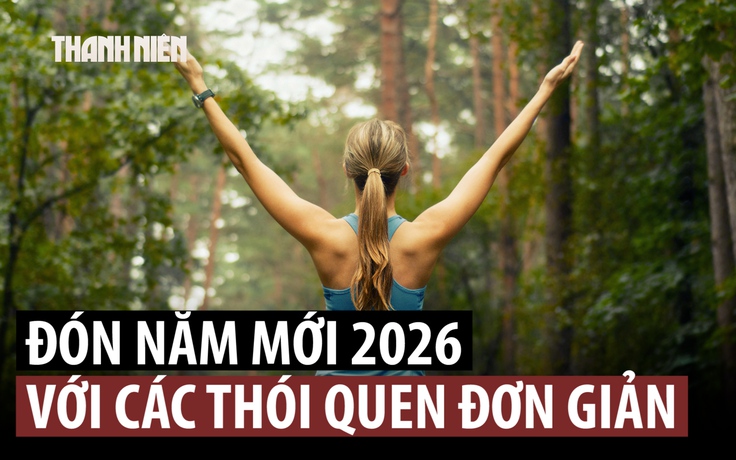 Nâng cấp sức khỏe trong năm 2026 từ những thói quen đơn giản
