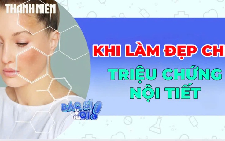 Làm đẹp có thể “che” triệu chứng nội tiết bất ổn như thế nào?