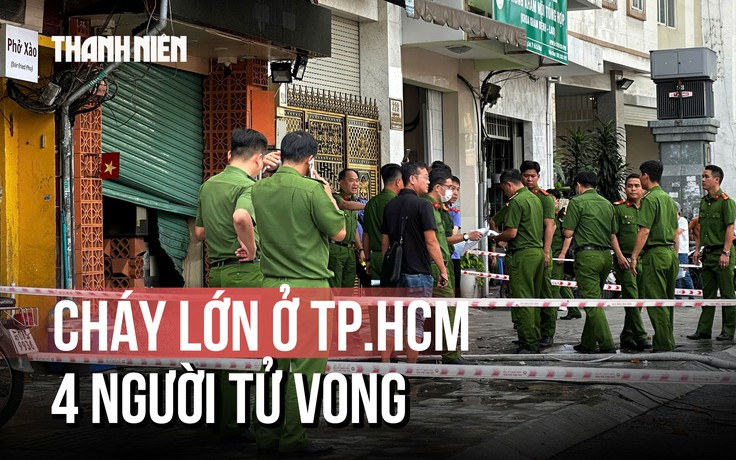 Cháy quán ăn ở trung tâm Sài Gòn lúc rạng sáng, 4 người tử vong