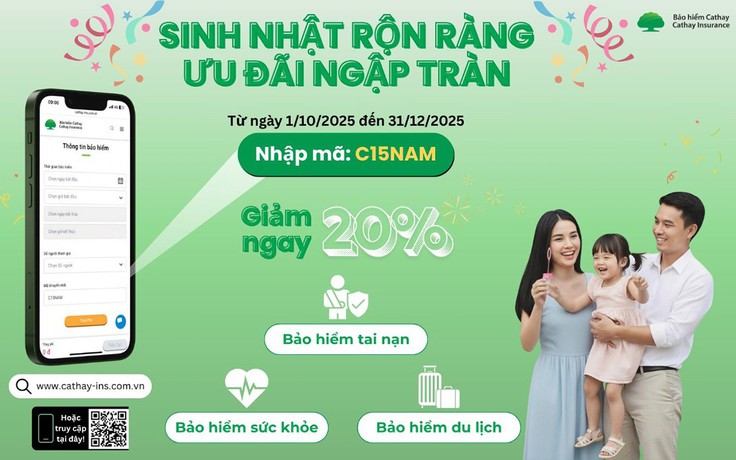 Cathay Việt Nam kỷ niệm 15 năm thành lập: Sinh nhật rộn ràng-Ưu đãi ngập tràn