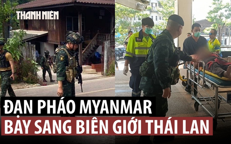 Đạn lạc từ Myanmar làm dân thường bị thương, quân đội Thái Lan cảnh báo