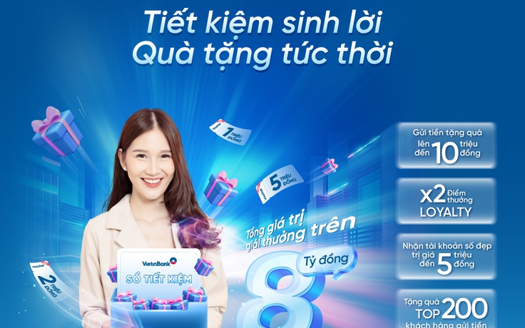VietinBank tặng thêm ưu đãi cho khách hàng gửi tiết kiệm cuối năm