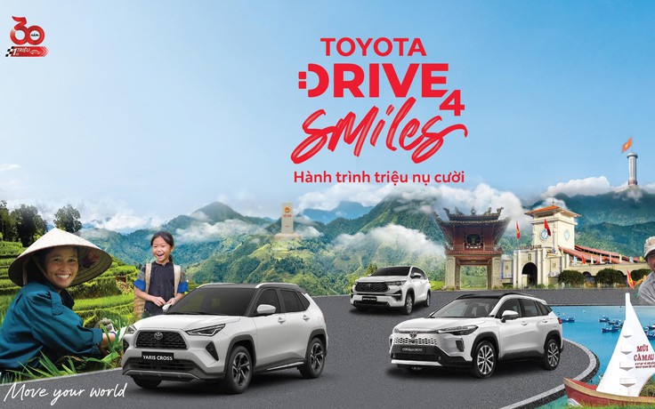 Xuyên Việt cùng Toyota Việt Nam: Hành trình triệu nụ cười