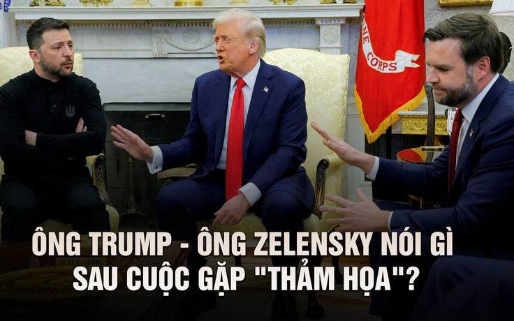 Hai Tổng thống Trump - Zelensky nói gì sau cuộc gặp 'thảm họa'?