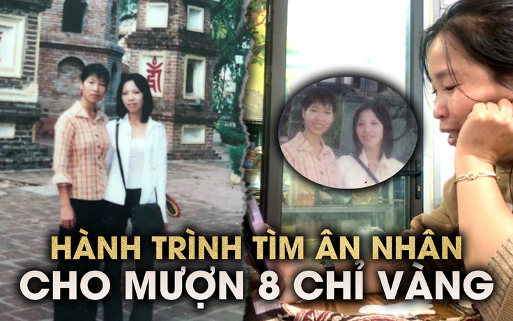 Xúc động thời khắc tìm thấy ân nhân cho mượn 8 chỉ vàng: Lý do thôi thúc suốt 17 năm đi tìm