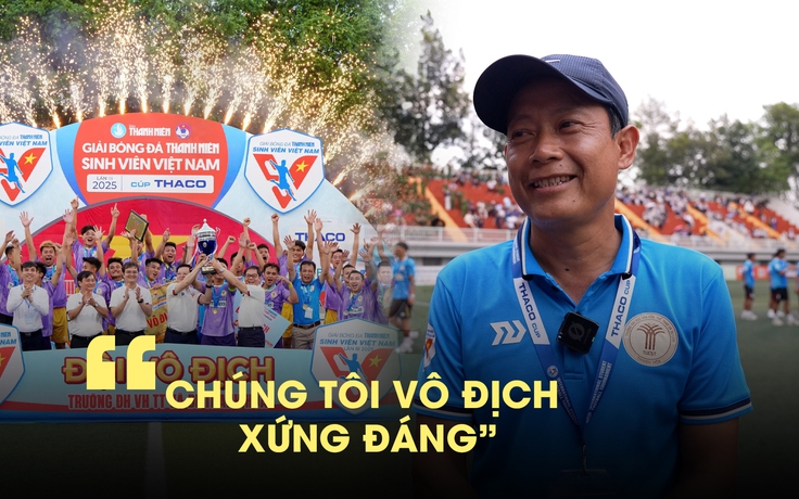 1 tháng 2 chiếc cúp, HLV Trường ĐH VH-TT-DL Thanh Hóa: Chúng tôi vô địch xứng đáng!