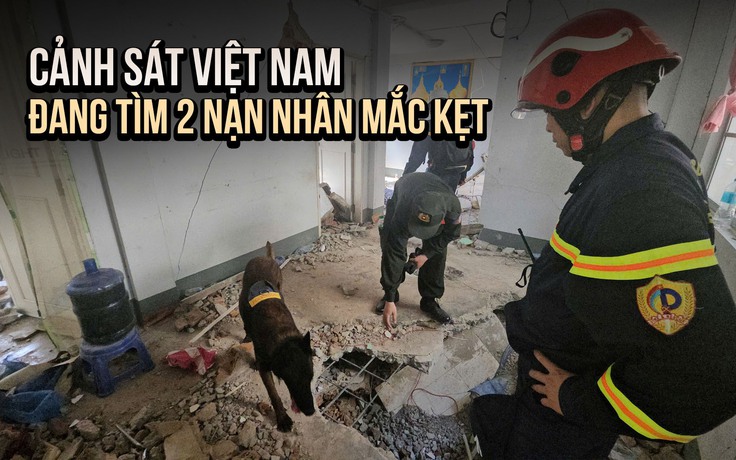 Cảnh sát Việt Nam đang tìm 2 nạn nhân mắc kẹt trong ngôi nhà sập ở Myanmar