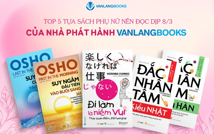 Top 5 tựa sách phụ nữ nên đọc dịp 8.3 này của Vanlangbooks