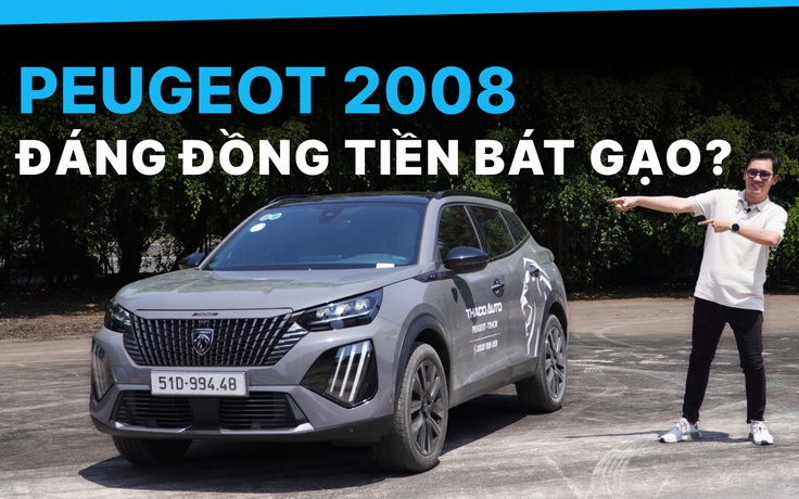 Peugeot 2008: Đắt có xắt ra miếng?