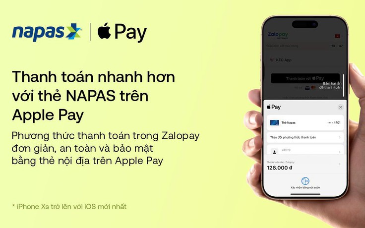 Thanh toán bằng Apple Pay trên ứng dụng Zalopay có thêm lựa chọn thẻ NAPAS