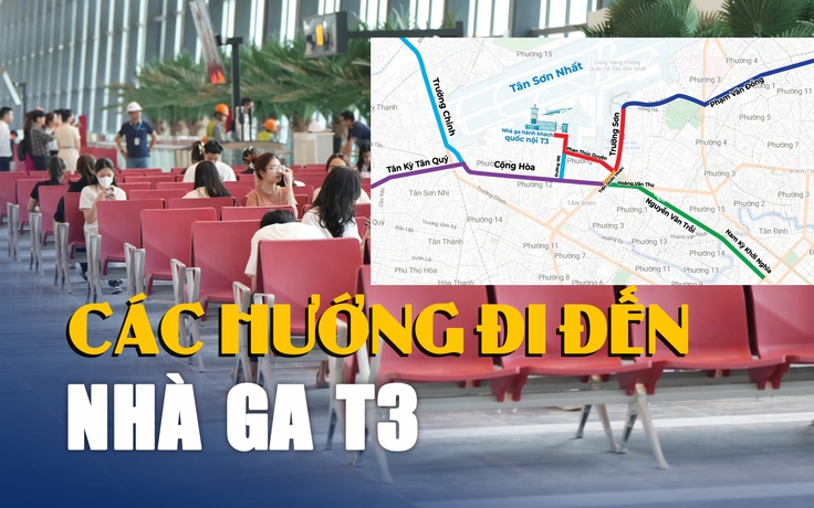 Di chuyển thế nào để đến nhà ga T3 sân bay Tân Sơn Nhất?