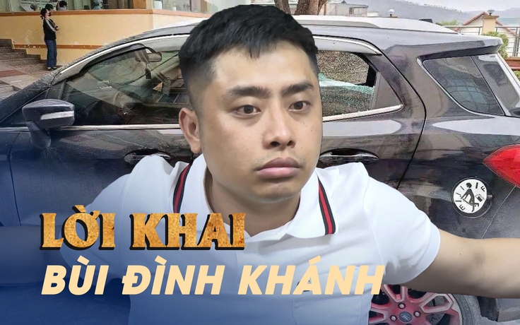 4 phát đạn chống trả để bỏ trốn của Bùi Đình Khánh: Lời khai hé lộ tình tiết mới