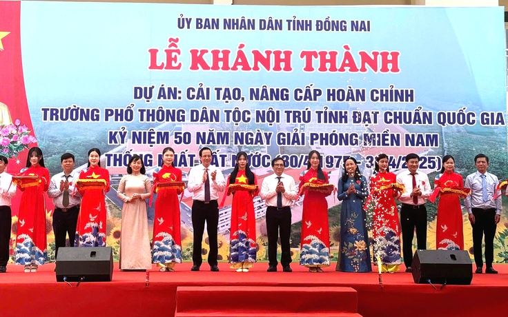 Khánh thành Trường Phổ thông dân tộc nội trú tỉnh Đồng Nai