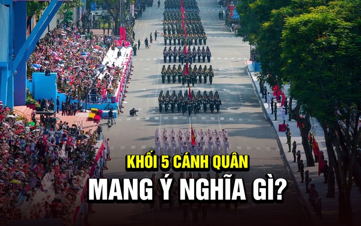 Diễu binh 30.4: Lý giải ý nghĩa khối 5 cánh quân có chiến sĩ 'tuyệt đối điện ảnh'