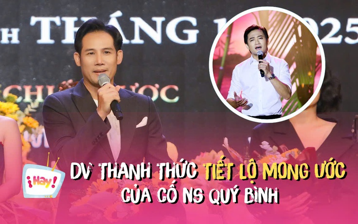 Thanh Thức tiết lộ mong ước của cố nghệ sĩ Quý Bình
