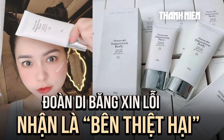 Đoàn Di Băng xin lỗi, nhận là 'bên thiệt hại' sau vụ thu hồi kem chống nắng