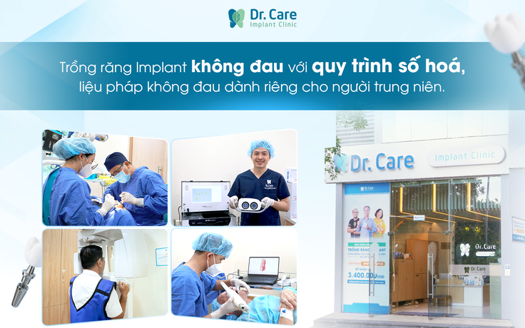 Gần một thập kỷ chuyên sâu trồng Implant - Dr. Care chọn lối đi riêng