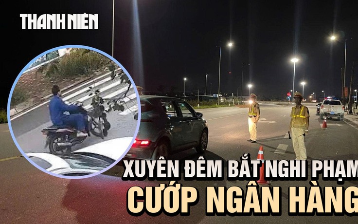 Vụ cướp ngân hàng ở Quảng Ninh: Những đặc điểm nhận dạng nghi phạm