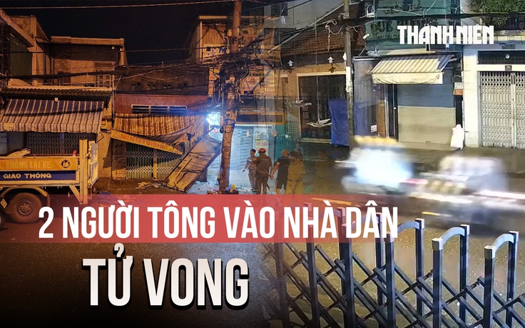Trích xuất camera vụ 2 người tông vào nhà dân tử vong, nghi do đuổi nhau