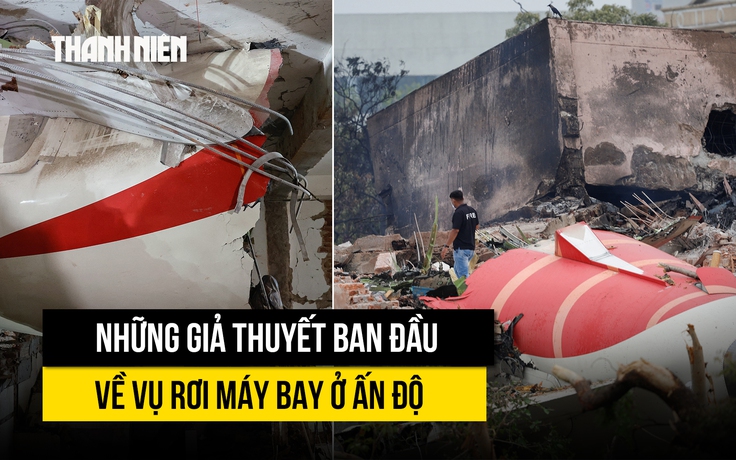 Thảm kịch rơi máy bay Air India: Những phỏng đoán về nguyên nhân