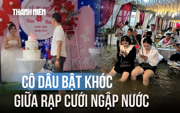 Cô dâu Huế khóc nức nở giữa rạp cưới ngập nước, khách lội nước đến dự tiệc