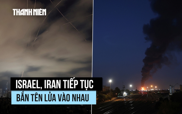 Tên lửa Iran tiếp tục dội xuống Israel