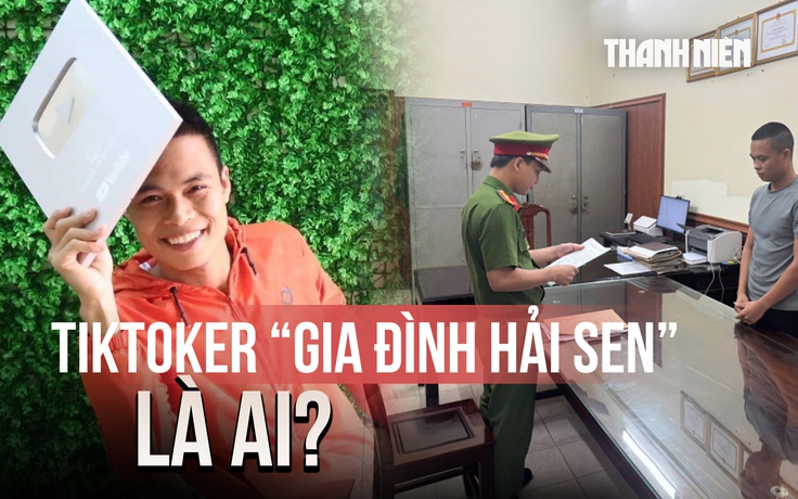 TikToker 'Gia đình Hải Sen' vừa bị bắt là ai?
