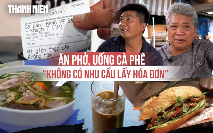Khách ăn bánh mì, uống cà phê không có nhu cầu lấy hóa đơn: Làm sao tránh thất thoát thuế?