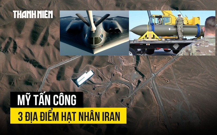 Ông Trump nói Mỹ đã tấn công 3 địa điểm hạt nhân Iran
