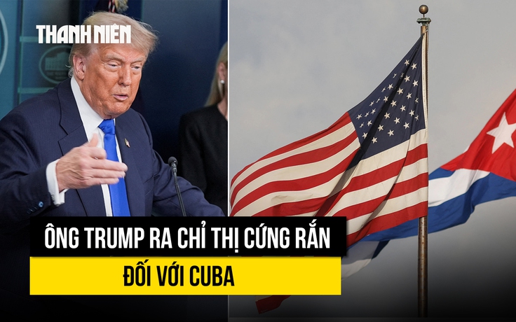 Ông Trump ra chỉ thị áp chính sách cứng rắn đối với Cuba