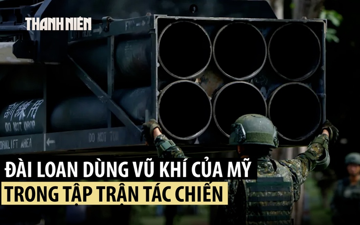 Đài Loan tập trận với HIMARS, Mỹ muốn đồng minh ‘chọn phe’?