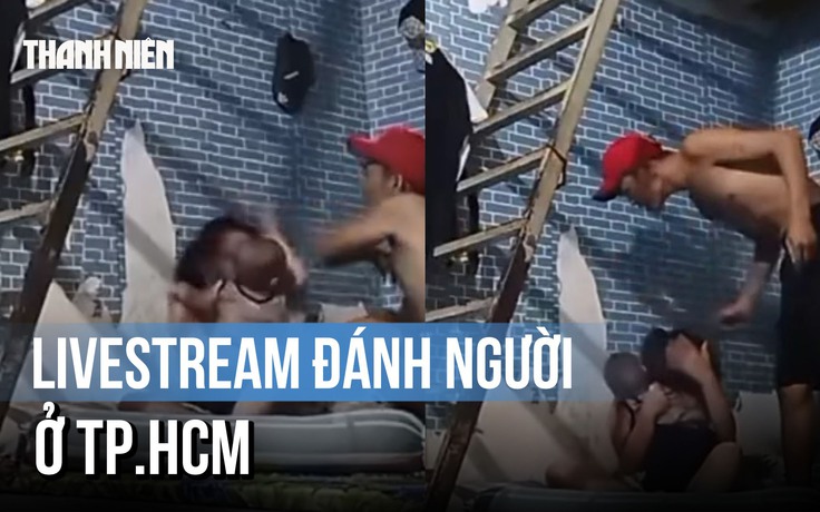 Xác minh vụ livestream đánh phụ nữ ôm con nhỏ: Nam thanh niên đã bỏ trốn