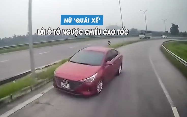 Nữ tài xế lái xe chạy ngược chiều, bị ép quay đầu trên cao tốc