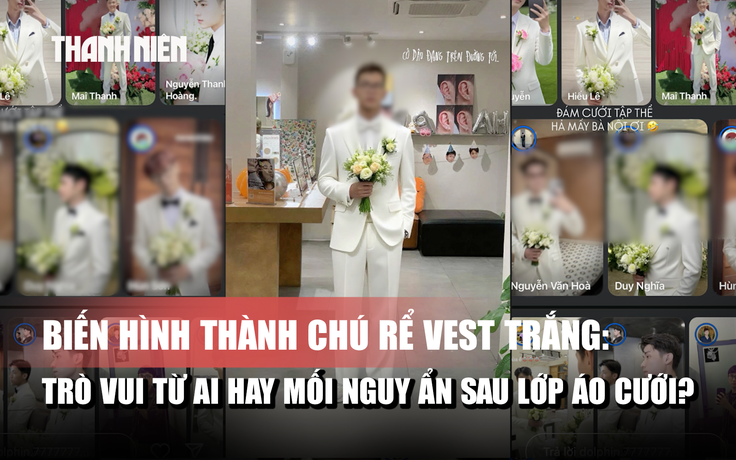 Biến hình thành chú rể vest trắng: Trò vui từ AI hay mối nguy ẩn sau lớp áo cưới?