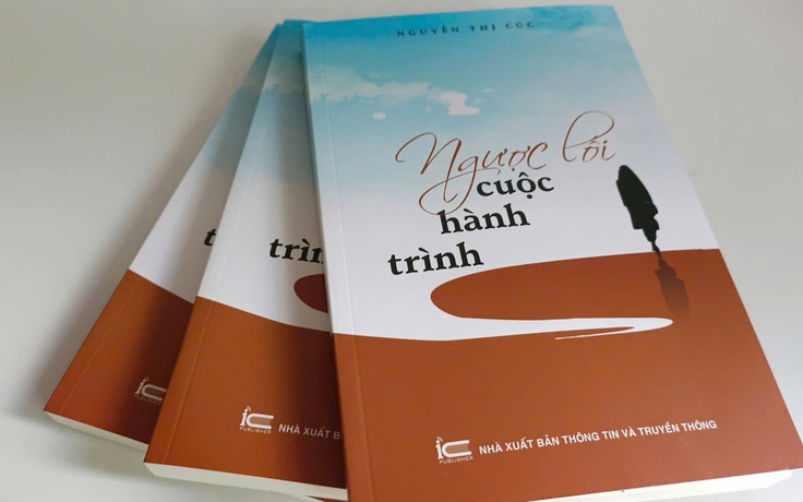 'Ngược lối cuộc hành trình' và những trang đời nhìn lại