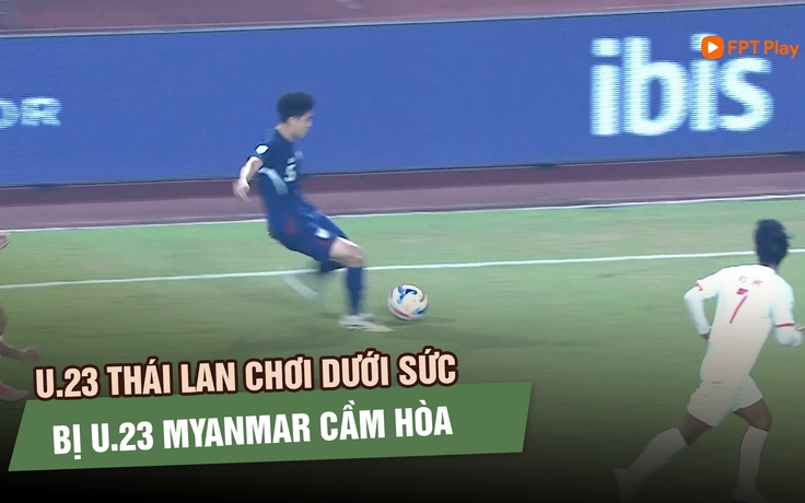 U.23 Thái Lan chật vật cầm hòa U.23 Myanmar, sẽ gặp chủ nhà Indonesia ở bán kết