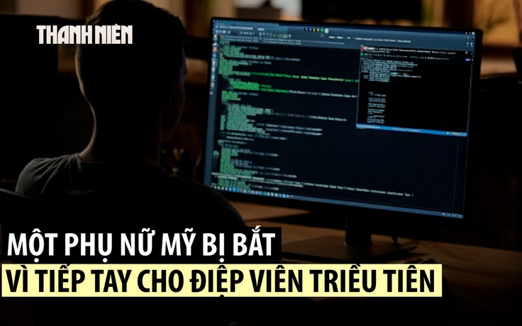 Lãnh án tù vì mở ‘trang trại laptop’ tại Mỹ nghi để giúp Triều Tiên