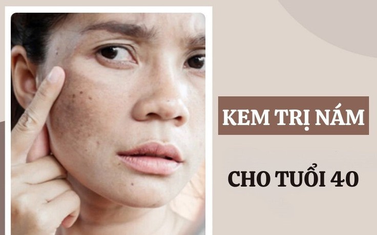 Top 7 kem trị nám cho tuổi 40 ‘hồi sinh’ da tươi trẻ, rạng rỡ đều màu