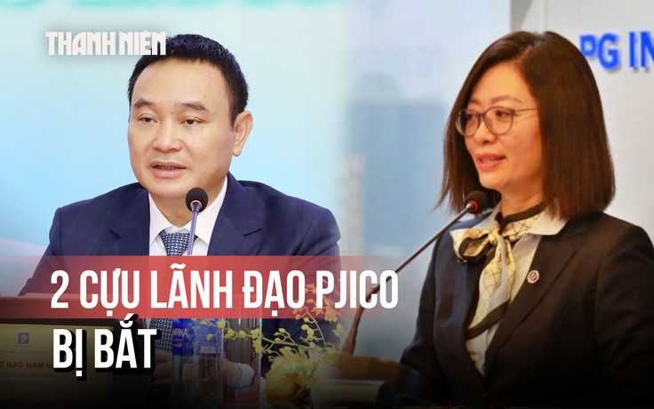2 cựu lãnh đạo PJICO bị bắt với cáo buộc nhận hối lộ