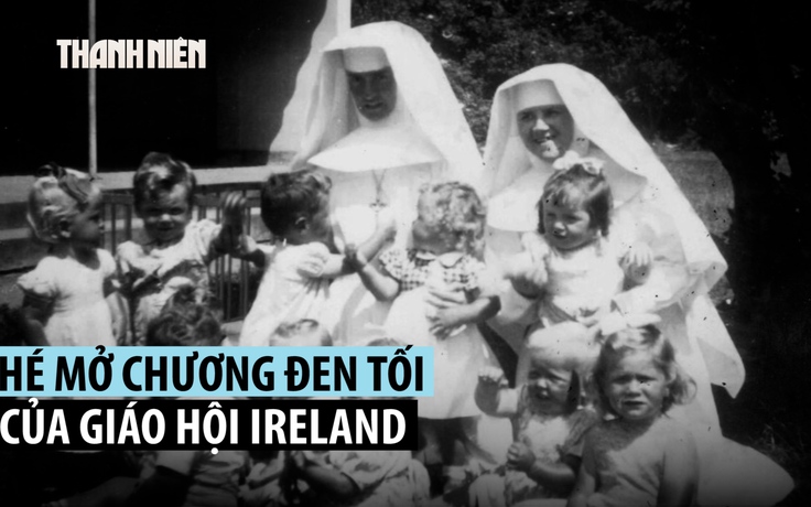 Hàng trăm hài cốt trẻ em trong 'mái ấm' hé lộ chương đen tối của Ireland