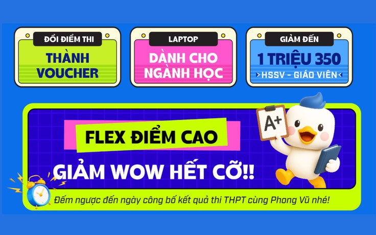 Phong Vũ khai mạc mùa ưu đãi 2025: Đổi điểm thi nhận quà khủng, deal sinh nhật