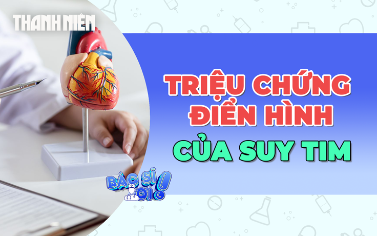 Suy tim và những triệu chứng điển hình