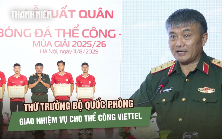 Thứ trưởng Bộ Quốc phòng giao nhiệm vụ quan trọng cho CLB Thể Công Viettel
