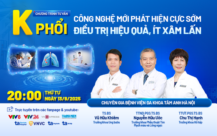 Tư vấn sức khỏe: Tầm soát, điều trị hiệu quả K phổi bằng công nghệ hiện đại
