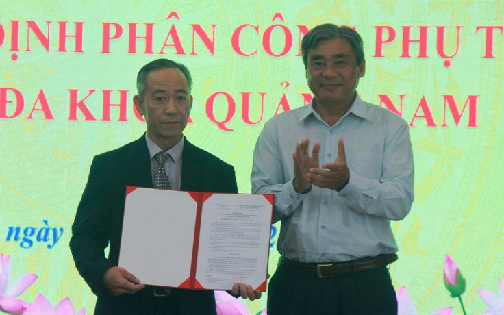 Đà Nẵng: Ông Nguyễn Ngọc Văn Khoa được giao phụ trách Bệnh viện đa khoa Quảng Nam