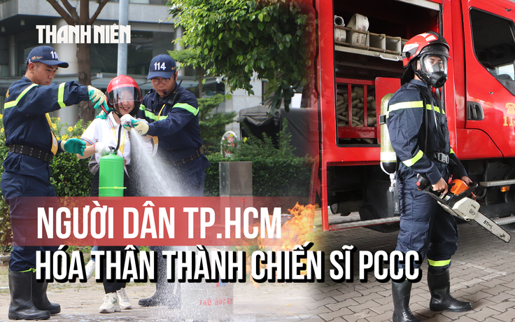 Nhiều người dân TP.HCM bất ngờ hóa thân thành chiến sĩ PCCC