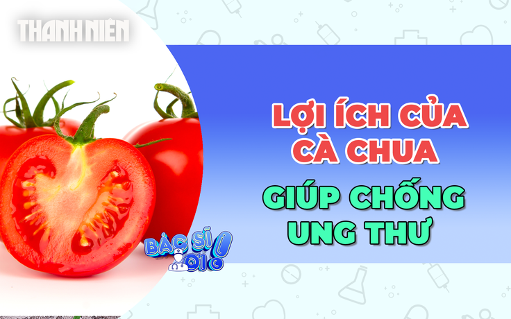 Những lợi ích bất ngờ của cà chua trong chống ung thư
