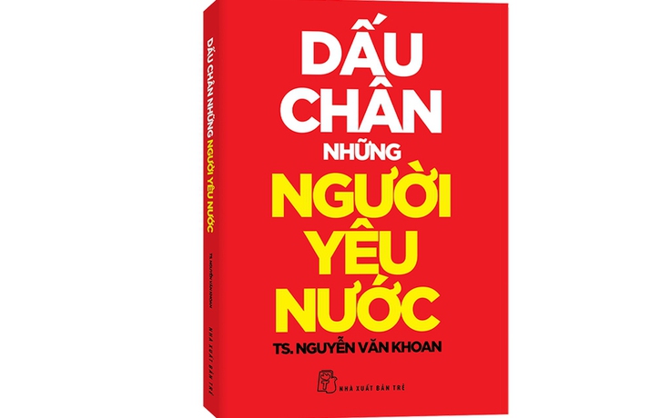 Theo bước những tiền nhân ái quốc