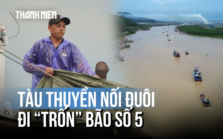 Người người hối hả chạy bão số 5, tàu thuyền cũng nối nhau đi 'trốn'